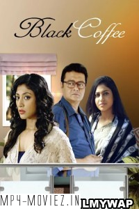 Black Coffee (2017) Bengali Movie poster