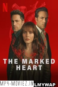 The Marked Heart (2023) Season 2 Hindi Web Series