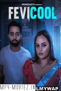 Fevicool (2023) Primeshots Original poster