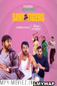 Save the Tigers (2023) Hindi Web Series