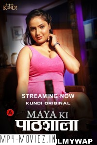 Maya Ki Pathshala (2023) KundiApp Original