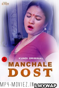 Manchale Dost (2023) KundiApp Original