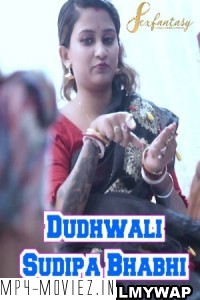 Dudhwali Sudipa Bhabhi (2023) SexFantasy Original