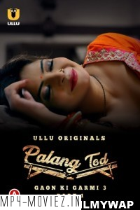 Palang Tod Gaon Ki Garmi 3 (2023) Ullu Original