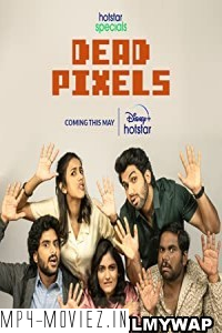 Dead Pixels (2023) Hindi Web Series poster