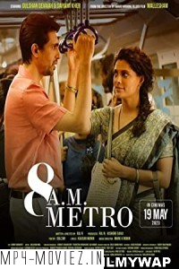 8 A.M. Metro (2023) Hindi Movie