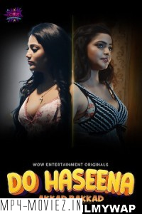 Do Haseena Akkad Bakkad (2023) WOWEntertainment Original