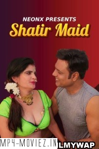 Shatir Maid (2023) NeonX Original