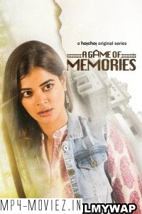 A Game of Memories (2023) Hindi Web Series