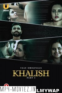 Khalish (2023) Part 3 Ullu Hindi Hot Webseries