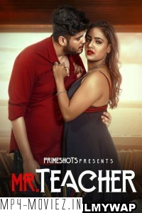 Mr Teacher (2023) PrimeShots Hindi Hot Webseries