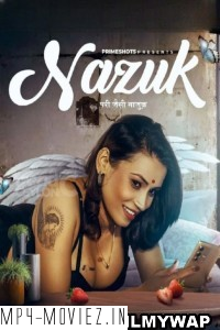 Nazuk (2023) PrimeShots Hindi Hot Webseries