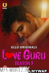 Love Guru (2023) Season 3 Ullu Hindi Hot Webseries