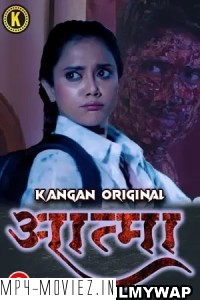 Aatma (2023) Kangan Hindi Hot Webseries