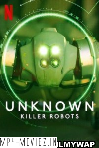 Unknown Killer Robots (2023) Hindi Dubbed