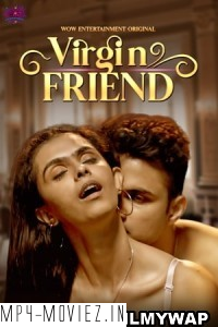 Virgin Friend (2023) WoW Original Hindi Hot Webseries