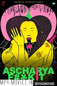 Ascharya Fuck It (2018) Bollywood Movie poster