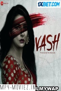 Vash Possessed by the Obsessed (2023) Hindi Movie