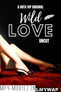 Wild Love Uncut (2023) HotX Hindi Short Film