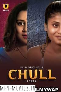 Chull (2023) Ullu Original Hindi Hot Webseries