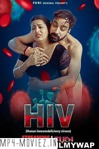 HIV (2023) Fugi Original Hindi Hot Webseries