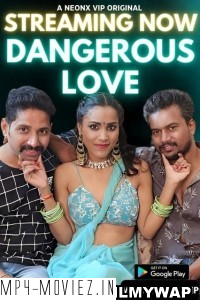 Dangerous Love (2023) NeonX Hindi Short Film