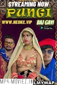 Pungi Baj Gayi (2023) NeonX Hindi Short Film