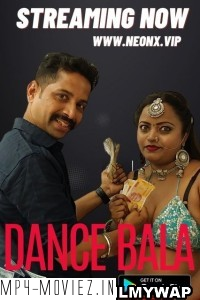 Dance Bala (2023) Neonx Hindi Short Film poster