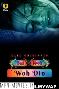 Desi Kisse Woh Din (2023) Ullu Original Hindi Hot Webseries