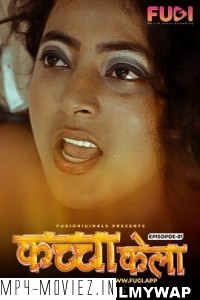 Kacha Kela (2023) Fugi Original Hindi Hot Webseries