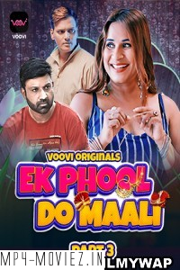 Ek Phool Do Maali (2023) Part 3 Voovi Hindi Short Film