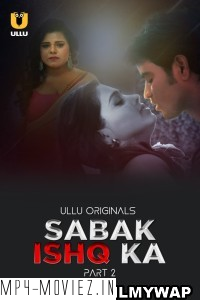 Sabak Ishq Ka Part 2 (2023) Ullu Original