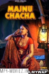 Majnu Chacha (2023) WooW Original Hindi Hot Webseries