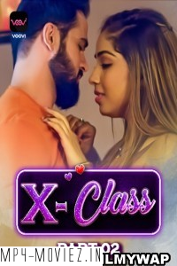 X Class (2023) Part 2 Voovi Original Hindi Hot Webseries