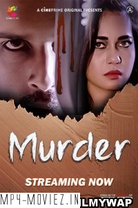 Murder (2023) Cineprime Original Hindi Hot Webseries