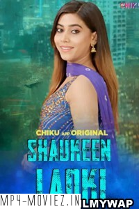 Shaukeen Ladki (2023) Chiku App Original