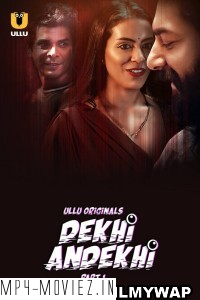 Dekhi Andekhi (2023) Ullu Original Hindi Hot Webseries