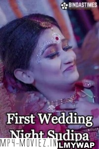 First Wedding Night Sudipa (2023) BindasTimes Hindi Short Film