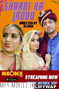 Shaadi Ka Laddu (2023) NeonX Hindi Short Film