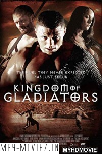 Kingdom of Gladiators (2011) Hindi Dubbed