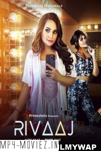 Rivaaj (2023) PrimeShots Original Hindi Hot Webseries