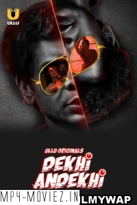 Dekhi Andekhi (2023) Ullu Original poster