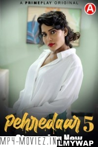 Pehredaar (2023) Season 5 PrimePlay Original Hindi Hot Webseries