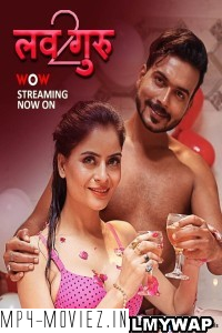 Love Guru (2023) Season 2 WoW Original Hindi Hot Webseries