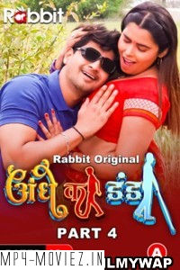 Andhe Ka Khel (2023) Part 4 Rabbitmovies Original Hindi Hot Webseries poster