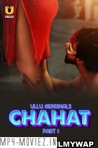 Chahat (2023) Ullu Original Hindi Hot Webseries