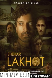 Shehar Lakhot (2023) Hindi Web Series