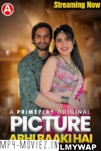 Picture Abhi Baaki Hai (2023) PrimePlay Original Hindi Hot Webseries