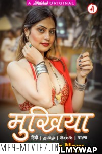 Mukhiyaa (2023) HulChul Original Hindi Hot Webseries