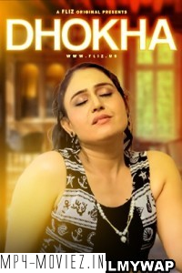 Dhokha (2023) Flizmovies Original Hindi Hot Webseries poster